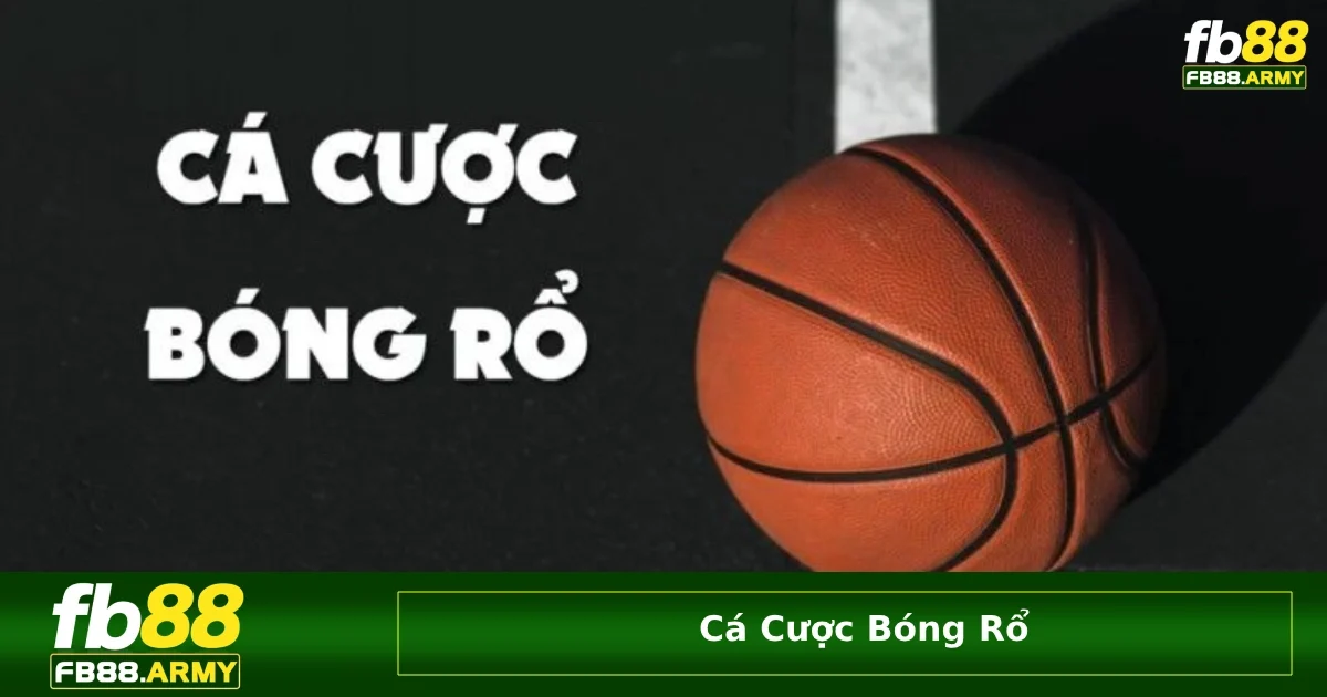 Cá Cược Bóng Rổ FB88 – Trải Nghiệm Kịch Tính Từng Pha Ghi Điểm 3 Một số loại kèo bóng rổ phổ biến nhất hiện nay